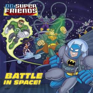 Battle in Space! (DC Super Friends) di Billy Wrecks edito da RANDOM HOUSE