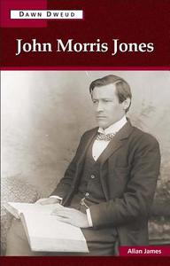 John Morris-Jones di Allan James edito da University of Wales Press