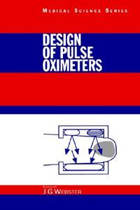 Design of Pulse Oximeters di John G. Webster edito da Taylor & Francis Ltd