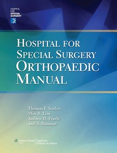 Hospital for Special Surgery Orthopaedics Manual edito da Lippincott Williams&Wilki