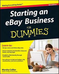 Starting an eBay Business For Dummies di Marsha Collier edito da John Wiley & Sons