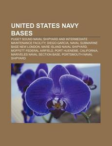 United States Navy bases di Books Llc edito da Books LLC, Reference Series