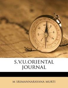 S.v.u.oriental Journal di M. Srimannarayana Murti edito da Nabu Press