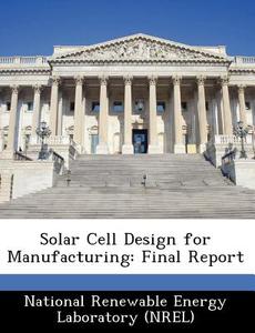 Solar Cell Design For Manufacturing edito da Bibliogov