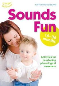 Sounds Fun (16-36 Months) di Clare Beswick, Su Wall, Sally Featherstone edito da Bloomsbury Publishing Plc