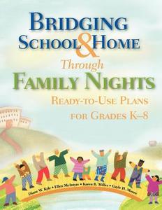 Bridging School and Home Through Family Nights di Diane W. Kyle edito da Corwin