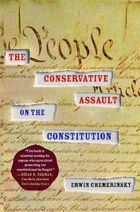 The Conservative Assault on the Constitution di Erwin Chemerinsky edito da SIMON & SCHUSTER