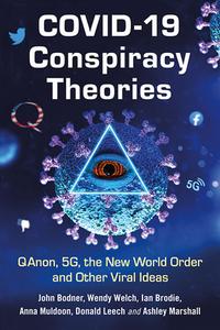 Covid-19 Conspiracy Theories di John Bodner, Wendy Welch, Ian Brodie edito da Mcfarland & Co Inc