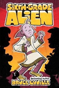 Sixth-Grade Alien di Bruce Coville edito da ALADDIN