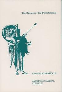 The Decrees of the Demotionidai di Charles W. Hedrick edito da AMER PHILOLOGICL ASSN BOOK