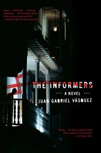The Informers di Juan Gabriel Vasquez edito da Riverhead Books