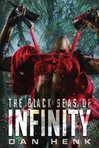 The Black Seas of Infinity di Dan Henk edito da PERMUTED PR