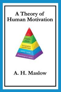 A Theory of Human Motivation di Abraham H. Maslow edito da Wilder Publications