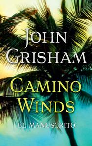 El Manuscrito / Camino Winds di John Grisham edito da RANDOM HOUSE ESPANOL