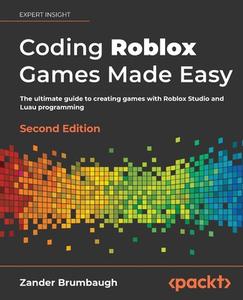 Coding Roblox Games Made Easy - di Zander Brumbaugh edito da Packt Publishing Limited