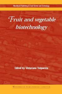 Fruit And Vegetable Biotechnology edito da Woodhead Publishing Ltd