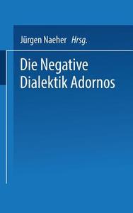 Die Negative Dialektik Adornos edito da VS Verlag für Sozialwissenschaften