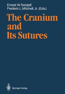 The Cranium and Its Sutures edito da Springer Berlin Heidelberg