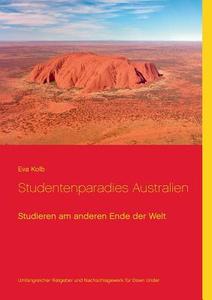 Studentenparadies Australien di Eva Kolb edito da Books on Demand