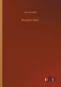 Buried Cities di Jennie Hall edito da Outlook Verlag
