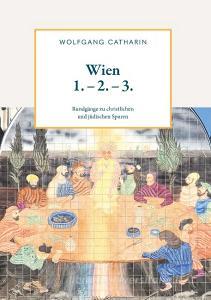 Wien 1. - 2. - 3. di Wolfgang Catharin edito da Buchschmiede