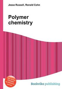 Polymer Chemistry edito da Book On Demand Ltd.