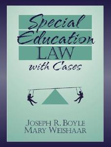 Special Education Law with Cases di Joseph R. Boyle, Mary Weishaar edito da Allyn & Bacon