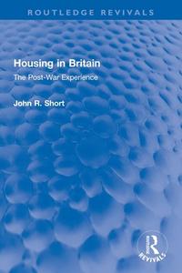 Housing In Britain di John R. Short edito da Taylor & Francis Ltd