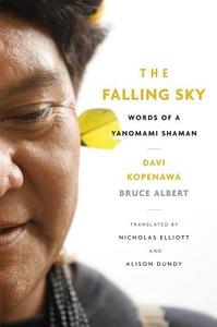 The Falling Sky di Davi Kopenawa edito da Harvard University Press