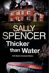 Thicker Than Water di Sally Spencer edito da Severn House Publishers Ltd