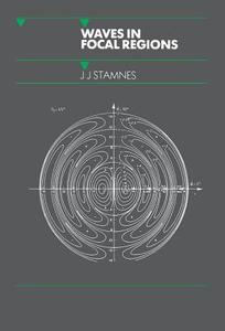 Waves in Focal Regions di J. J. Stamnes edito da Taylor & Francis Ltd