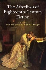 The Afterlives of Eighteenth-Century Fiction edito da Cambridge University Press