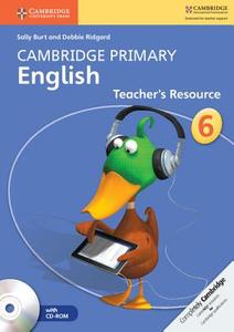 Cambridge Primary English Stage 6 Teacher's Resource Book [With CDROM] di Sally Burt, Debbie Ridgard edito da CAMBRIDGE