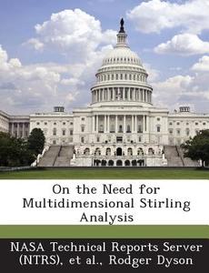 On The Need For Multidimensional Stirling Analysis di Rodger Dyson edito da Bibliogov