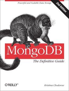 Mongodb: The Definitive Guide di Kristina Chodorow edito da O'reilly Media, Inc, Usa