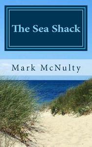 The Sea Shack di Mark McNulty edito da Createspace