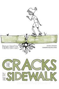 The Cracks In The Sidewalk di Gordon Chisholm edito da FriesenPress