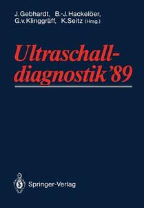 Ultraschall-diagnostik '89 edito da Springer Berlin Heidelberg