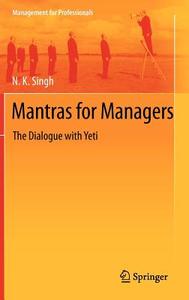 Mantras for Managers di N. K. Singh edito da Springer India