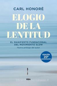 Elogio de la lentitud (Edición 20º aniversario) edito da RBA Libros