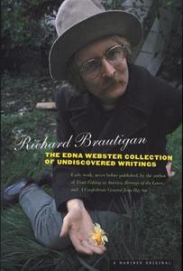 The Edna Webster Collection of Undiscovered Writing di Richard Brautigan edito da MARINER BOOKS