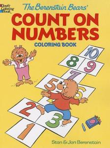 The Berenstain Bears' Count on Numbers Coloring Book di Jan Berenstain, Stan Berenstain, Dover Coloring Books edito da DOVER PUBN INC