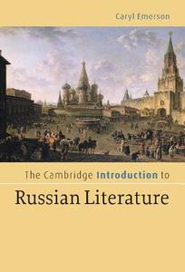 The Cambridge Introduction to Russian Literature di Caryl Emerson edito da Cambridge University Press
