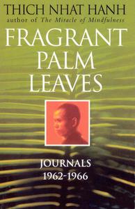 Fragrant Palm Leaves di Thich Nhat Hanh edito da Ebury Publishing