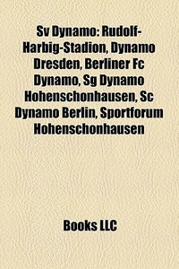 Sv Dynamo: Rudolf-harbig-stadion, Dynamo di Books Llc edito da Books LLC, Wiki Series