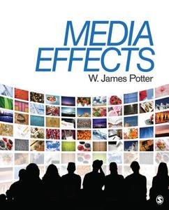 Media Effects di W. James Potter edito da SAGE Publications, Inc