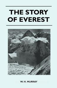 The Story of Everest di W. H. Murray edito da Morison Press