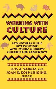 Working with Culture  Children di Vargas, Koss-Chioino edito da John Wiley & Sons