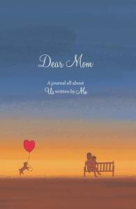 Dear Mom: A Journal All about Us Written by Me di Kate Fox edito da Spruce