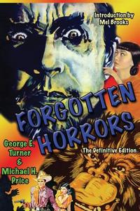 Forgotten Horrors di George Turner, Michael H. Price edito da Midnight Marquee Press, Inc.